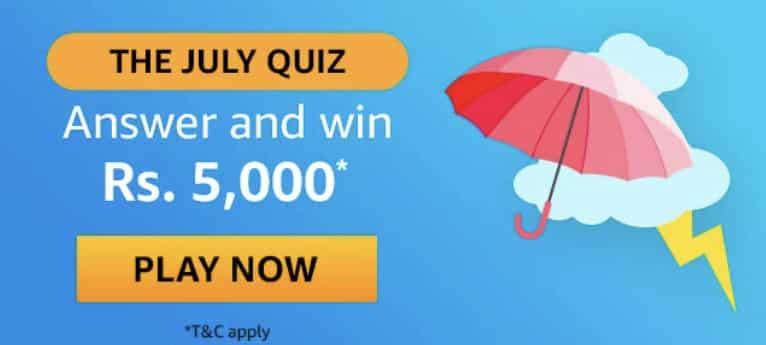 Amazon The July Quiz Answers Win – Rs.5000