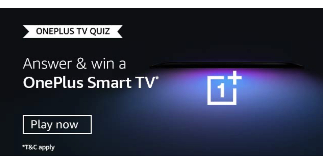 Amazon OnePlus TV Quiz Answers Win – OnePlus Smart TV